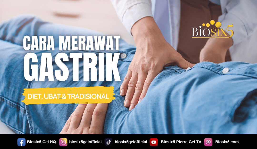 Cara Merawat Gastrik – Diet, Ubat & Tradisional