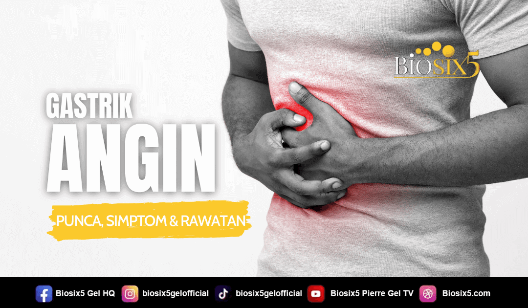 Gastrik Angin – Punca, Simptom & Rawatan