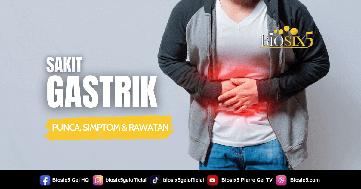 Sakit Gastrik Punca Simptom Rawatan Biosix Pierre Gel