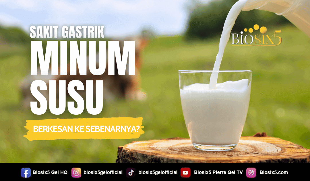 Gastrik Minum Susu Berkesan Ke?