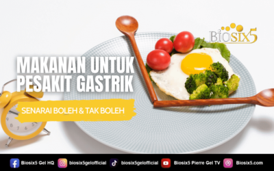 Makanan Untuk Pesakit Gastrik – Senarai Boleh & Tak Boleh