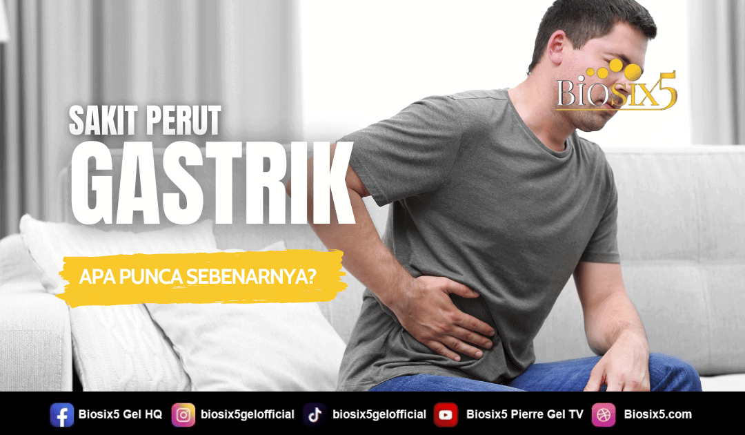 Sakit Perut Gastrik – Apa Punca Sebenarnya?