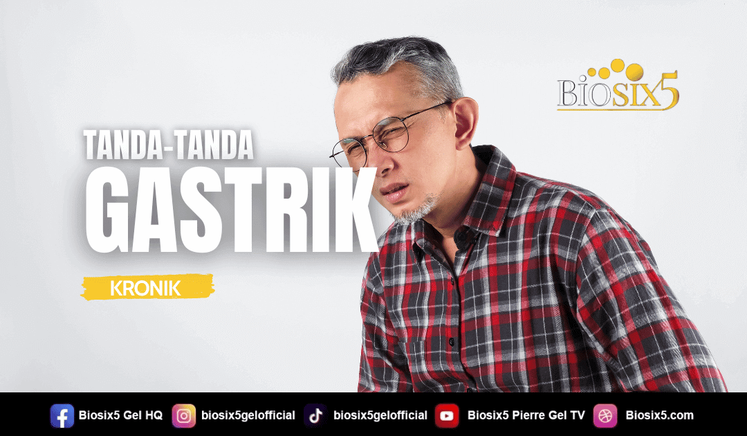 Tanda-Tanda Gastrik Kronik